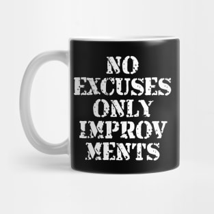 No Excuses Only Improvements Mug